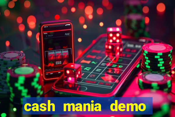 cash mania demo live bet